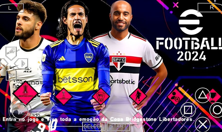 EFOOTBALL PES 2024 PPSSPP RUMO AO ESTRELATO | SUL-AMERICANO COM BRASILEIRÃO ELENCOS ATUALIZADOS