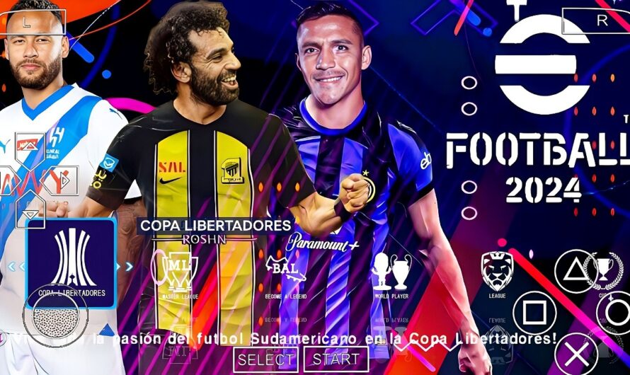 EFOOTBALL PES 2024 PPSSPP EUROPEUS LIBERTADORES NOVAS TRANSFERÊNCIAS FACES REALISTAS ATUALIZADOS