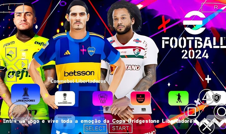 EFOOTBALL PES 2024 PPSSPP COPA DO BRASIL BRASILEIRÃO / SULAMERICANO NOVAS FACES ELENCOS ATUALIZADOS