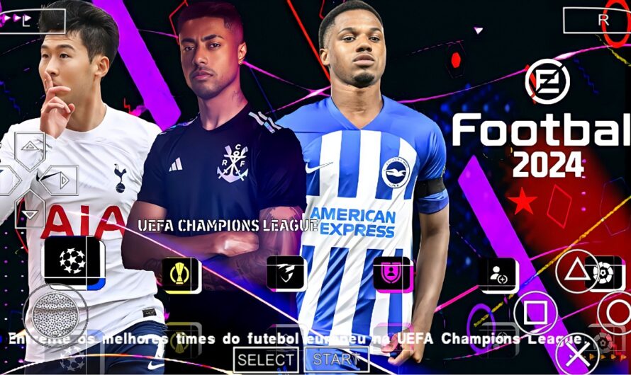 EFOOTBALL™ 2024 PARA PPSSPP COM EUROPEUS ATUALIZADOS e BRASILEIRÃO NOVAS FACES REALISTAS + KITS 24