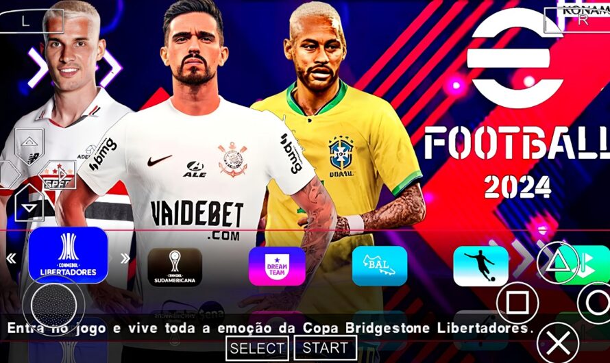 EFOOTBALL PES 2024 PPSSPP COM BRASILEIRÃO NOVAS TRANSFERÊNCIAS FACES REALISTAS PATCH SUL-AMERICANO