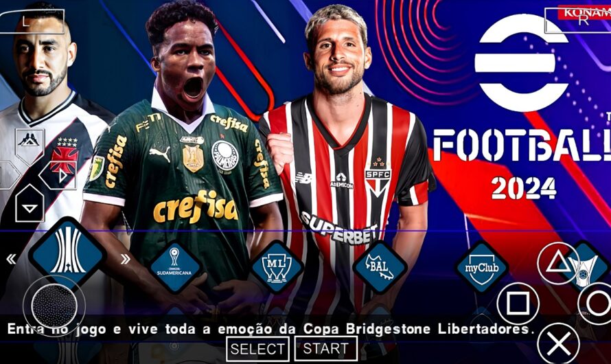 EFOOTBALL PES 2024 PPSSPP COM BRASILEIRÃO SUL-AMERICANO NOVAS TRANSFERÊNCIAS ATUALIZADOS + KITS 24