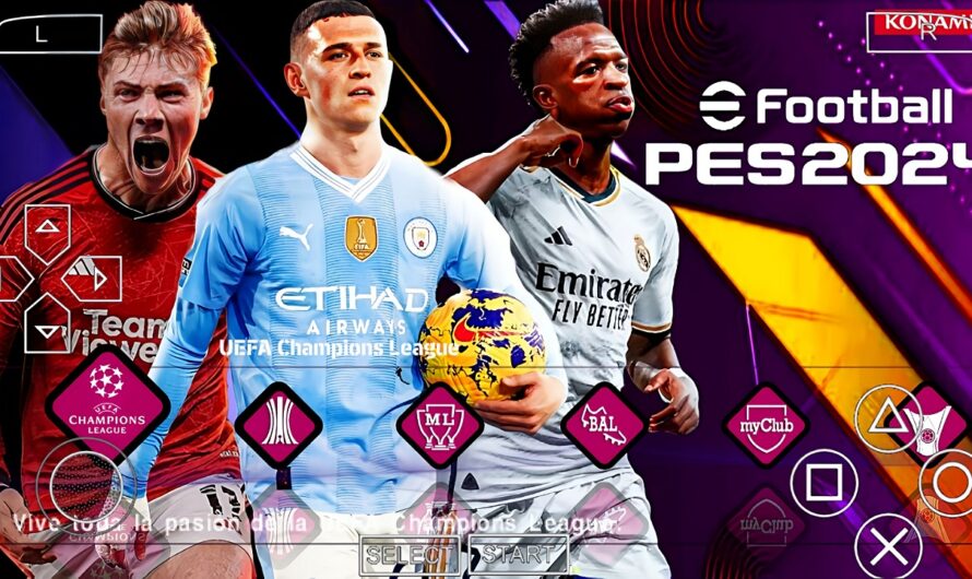 EFOOTBALL PES 2024 PARA PPSSPP EUROPEUS NOVAS FACES REALISTAS TRANSFERÊNCIAS UCL ATUALIZADOS