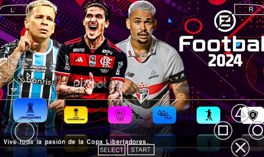 EFOOTBALL PES 2024 PPSSPP COM BRASILEIRÃO A e B SUL-AMERICANO NOVAS FACES 2K ELENCOS ATUALIZADOS