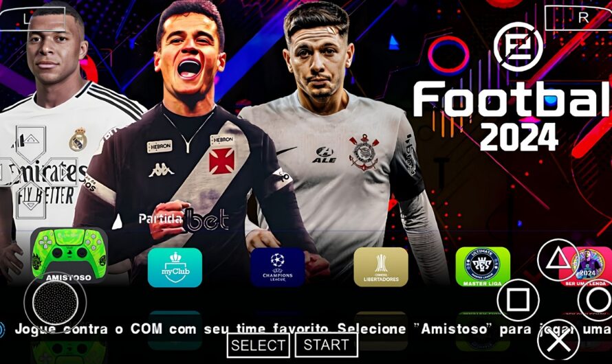 EFOOTBALL PES 2024 PPSSPP COM BRASILEIRÃO e EUROPEUS NOVAS FACES 2K ELENCOS ATUALIZADOS + KITS 24/25