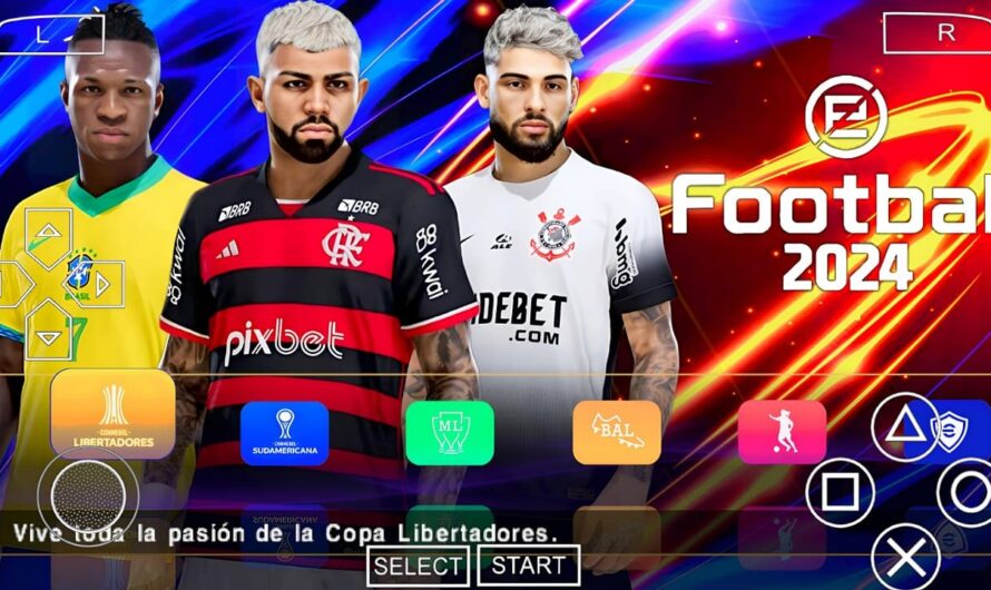 EFOOTBALL PES 2024 PPSSPP COM BRASILEIRÃO A e B PATCH SUL-AMERICANO ELENCOS ATUALIZADOS + KITS 24/25