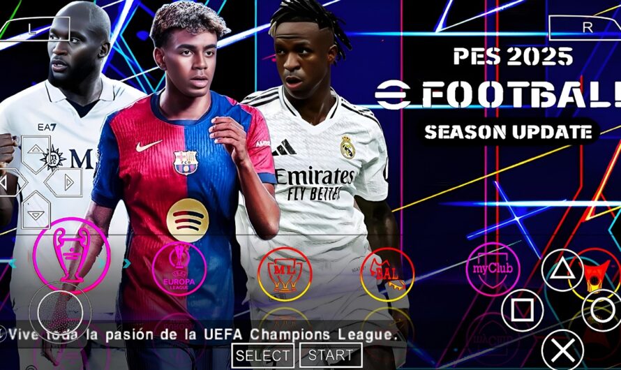 EFOOTBALL PES 2025 PPSSPP EUROPEUS NOVAS FACES REALISTAS ELENCOS ATUALIZADOS + KITS 24/25